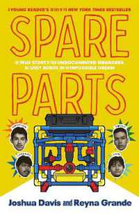Spare Parts (Young Readers' Edition) : The True Story of Four Undocumented Teenagers, One Ugly Robot, and an Impossible Dream