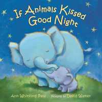 If Animals Kissed Good Night : A Padded Board Book (If Animals Kissed Good Night) （Board Book）