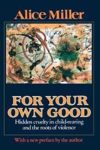 アリス・ミラ－『魂の殺人　親は子どもに何をしたか』（原書）<br>For Your Own Good : Hidden Cruelty in Child-rearing （3RD）