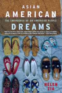 アジアン・アメリカン・ドリーム：特定アメリカン市民の出現<br>Asian American Dreams : The Emergence of an American People