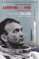 Carrying the Fire : An Astronaut's Journeys （Reprint）