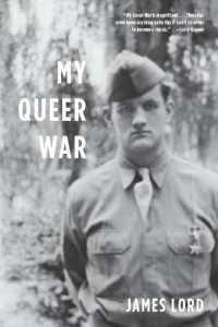 My Queer War : A powerful story of sexual awakening during the second WorldWar from the noted memorist and critic
