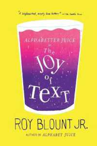 Alphabetter Juice: or, the Joy of Text