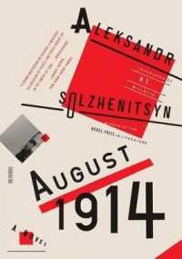 August 1914: A Novel : The Red Wheel I (Fsg Classics)