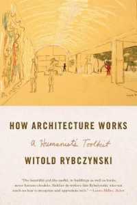 How Architecture Works : A Humanist's Toolkit