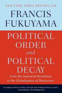 Ｆ．フクヤマ『政治の衰退：フランス革命から民主主義の未来へ』（原書）<br>Political Order and Political Decay : From the Industrial Revolution to the Globalization of Democracy