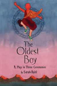 The Oldest Boy : A Play in Three Ceremonies