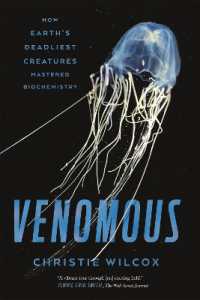 C.ウィルコックス『毒々生物の奇妙な進化』（原書）<br>Venomous : How Earth's Deadliest Creatures Mastered Biochemistry