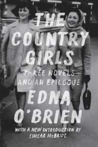 The Country Girls: Three Novels and an Epilogue : (The Country Girl; the Lonely Girl; Girls in Their Married Bliss; Epilogue) (Fsg Classics)