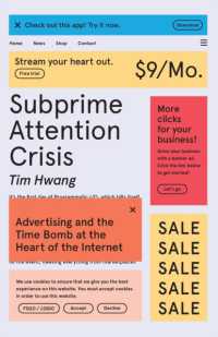 Subprime Attention Crisis : Advertising and the Time Bomb at the Heart of the Internet (Fsg Originals x Logic)