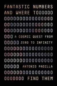 Fantastic Numbers and Where to Find Them : A Cosmic Quest from Zero to Infinity