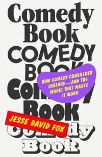 Comedy Book : How Comedy Conquered Culture-and the Magic That Makes It Work