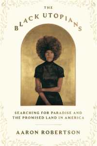 The Black Utopians : Searching for Paradise and the Promised Land in America