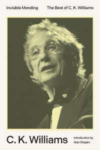 Invisible Mending : The Best of C. K. Williams