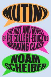 Mutiny : The Rise and Revolt of the College-Educated Working Class