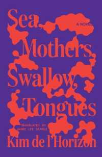 Sea, Mothers, Swallow, Tongues : A Novel