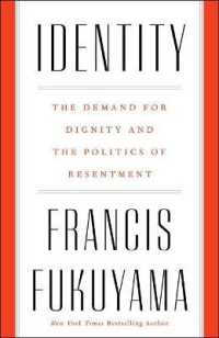 Identity : The Demand for Dignity and the Politics of Resentment