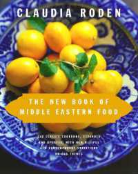 The New Book of Middle Eastern Food : The Classic Cookbook, Expanded and Updated, with New Recipes and Contemporary Variations on Old Themes