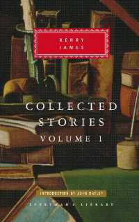 Collected Stories of Henry James : Volume 1; Introduction by John Bayley (Everyman's Library Classics Series)