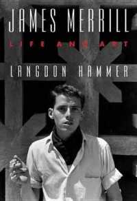 James Merrill : Life and Art