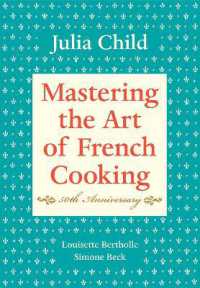 Mastering the Art of French Cooking, Volume I : 50th Anniversary Edition: A Cookbook (Mastering the Art of French Cooking)