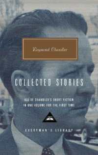 Collected Stories of Raymond Chandler : Introduction by John Bayley (Everyman's Library Contemporary Classics Series)