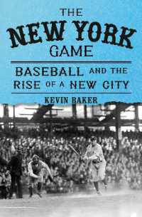 The New York Game : Baseball and the Rise of a New City