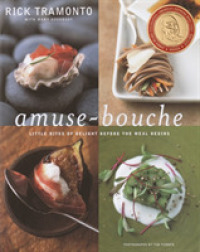 Amuse-Bouche : Little Bites of Delight before the Meal Begins: a Cookbook