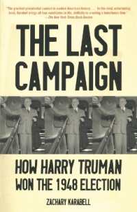 The Last Campaign : How Harry Truman Won the 1948 Election