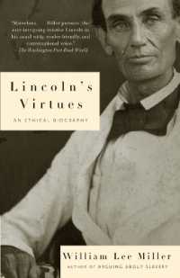 Lincoln's Virtues : An Ethical Biography