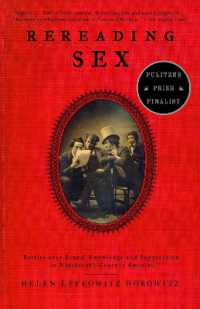 Rereading Sex : Battles over Sexual Knowledge and Suppression in Nineteenth-Century America