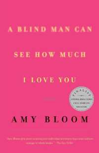 A Blind Man Can See How Much I Love You : Stories (Vintage Contemporaries)