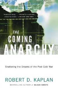 The Coming Anarchy : Shattering the Dreams of the Post Cold War