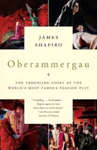Oberammergau : The Troubling Story of the World's Most Famous Passion Play