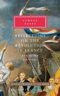 Reflections on the Revolution in France and Other Writings : Edited and Introduced by Jesse Norman (Everyman's Library Classics Series)