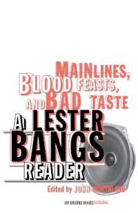 Main Lines, Blood Feasts, and Bad Taste : A Lester Bangs Reader