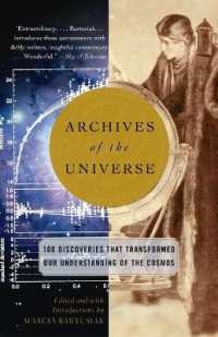 Archives of the Universe : 100 Discoveries That Transformed Our Understanding of the Cosmos