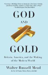 ウォルタ－・ラッセル・ミ－ド『神と黄金　イギリス，アメリカはなぜ近現代世界を支配できたのか』（原書）<br>God and Gold : Britain, America, and the Making of the Modern World