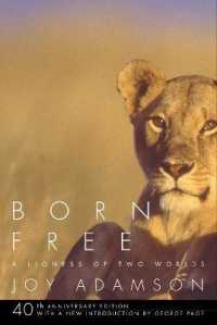 Born Free : A Lioness of Two Worlds