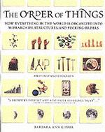 The Order of Things : How Everything in the World Is Organized into Hierarchies, Structures, and Pecking Orders （REV SUB）