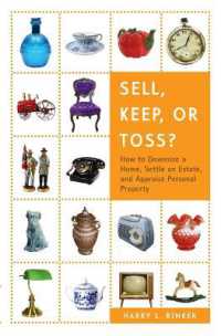 Sell, Keep, or Toss?: How to Downsize a Home, Settle an Estate, and Appraise Personal Property