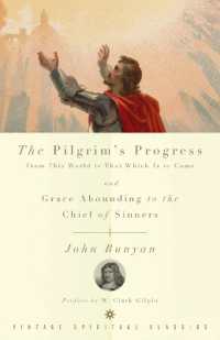 The Pilgrim's Progress and Grace Abounding to the Chief of Sinners