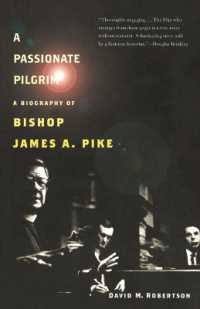A Passionate Pilgrim : A Biography of Bishop James A. Pike