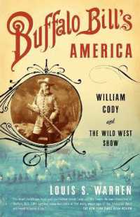 Buffalo Bill's America : William Cody and the Wild West Show