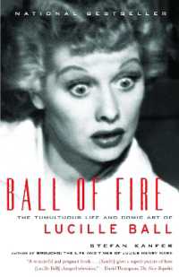 Ball of Fire : The Tumultuous Life and Comic Art of Lucille Ball