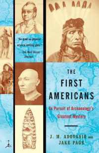 The First Americans : In Pursuit of Archaeology's Greatest Mystery