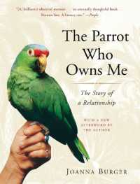 The Parrot Who Owns Me : The Story of a Relationship