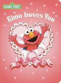 Elmo Loves You (Sesame Street) (Big Bird's Favorites Board Books) （Board Book）