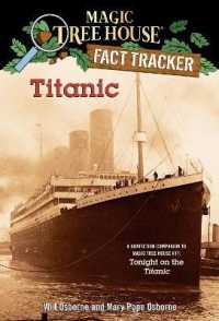 Titanic : A Nonfiction Companion to Magic Tree House #17: Tonight on the Titanic (Magic Tree House (R) Fact Tracker)
