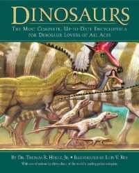 Dinosaurs : The Most Complete, Up-to-Date Encyclopedia for Dinosaur Lovers of All Ages